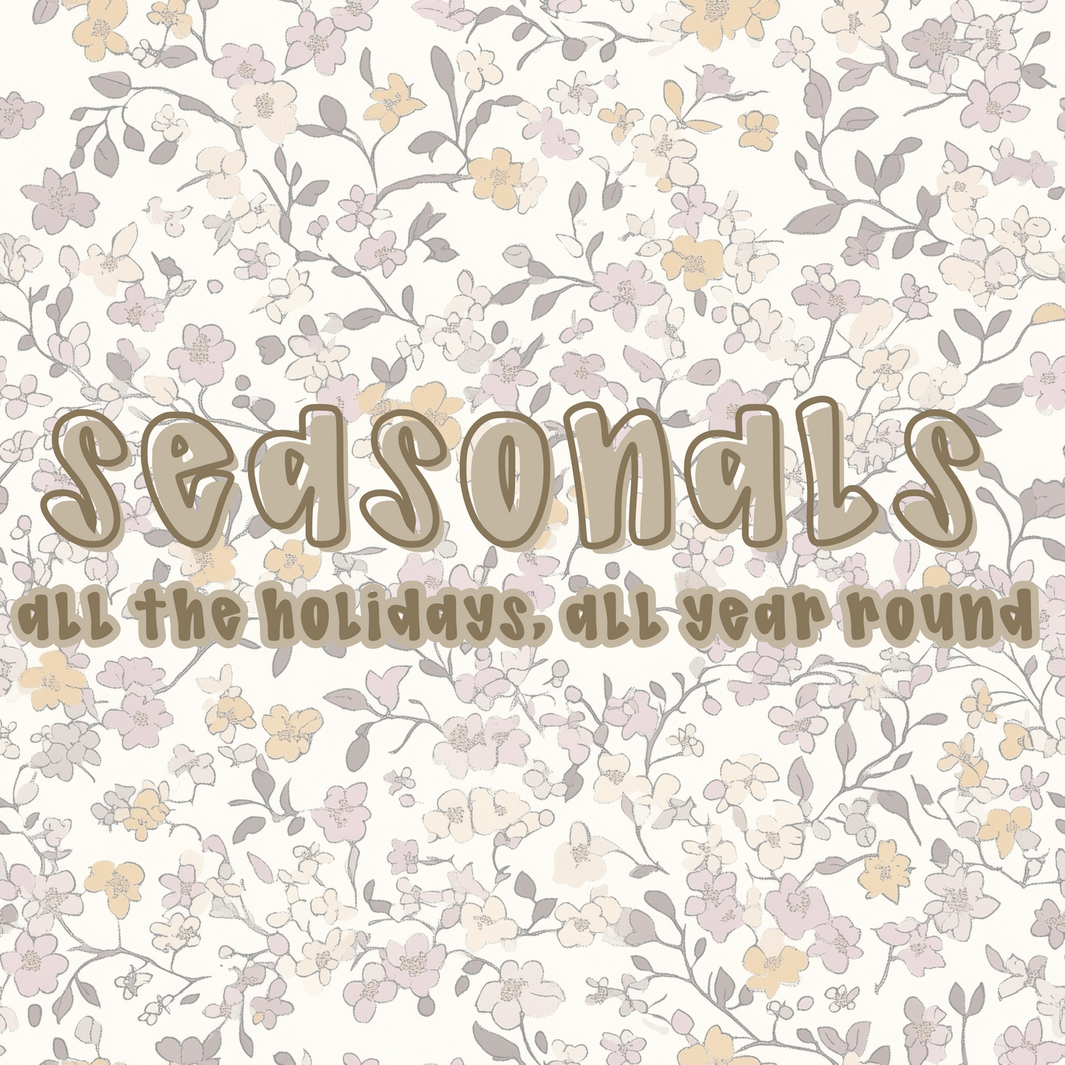 Seasonals