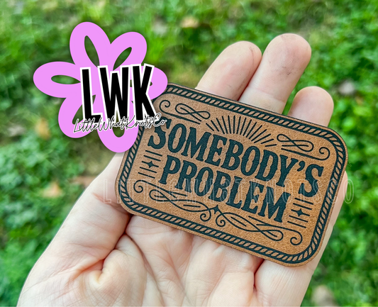 Somebody’s Problem